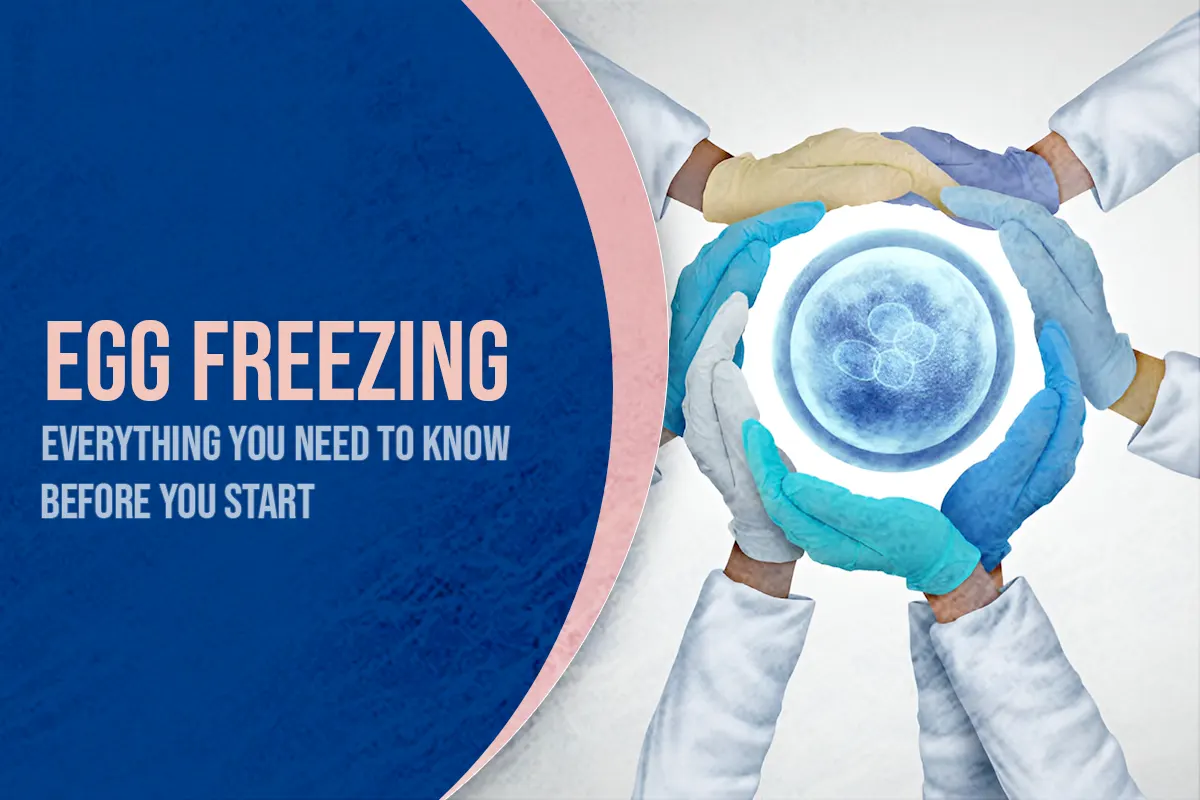 Egg Freezing: Everything You Need to Know Before You Start blog featured image 