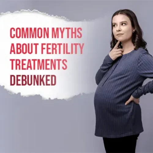 Common Myths About Fertility Treatments Debunked image