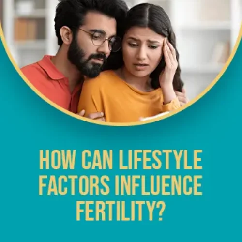 How Can Lifestyle Factors Influence Fertility?