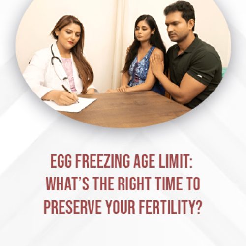 Egg Freezing Age Limit: What’s the Right Time to Preserve Your Fertility?